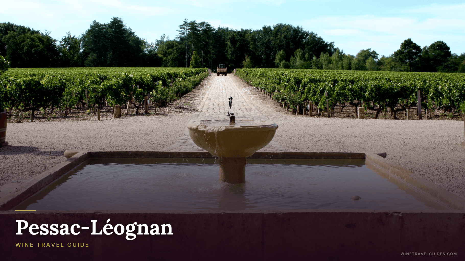 Pessac-Léognan Wine Travel Guide (Bordeaux, France)