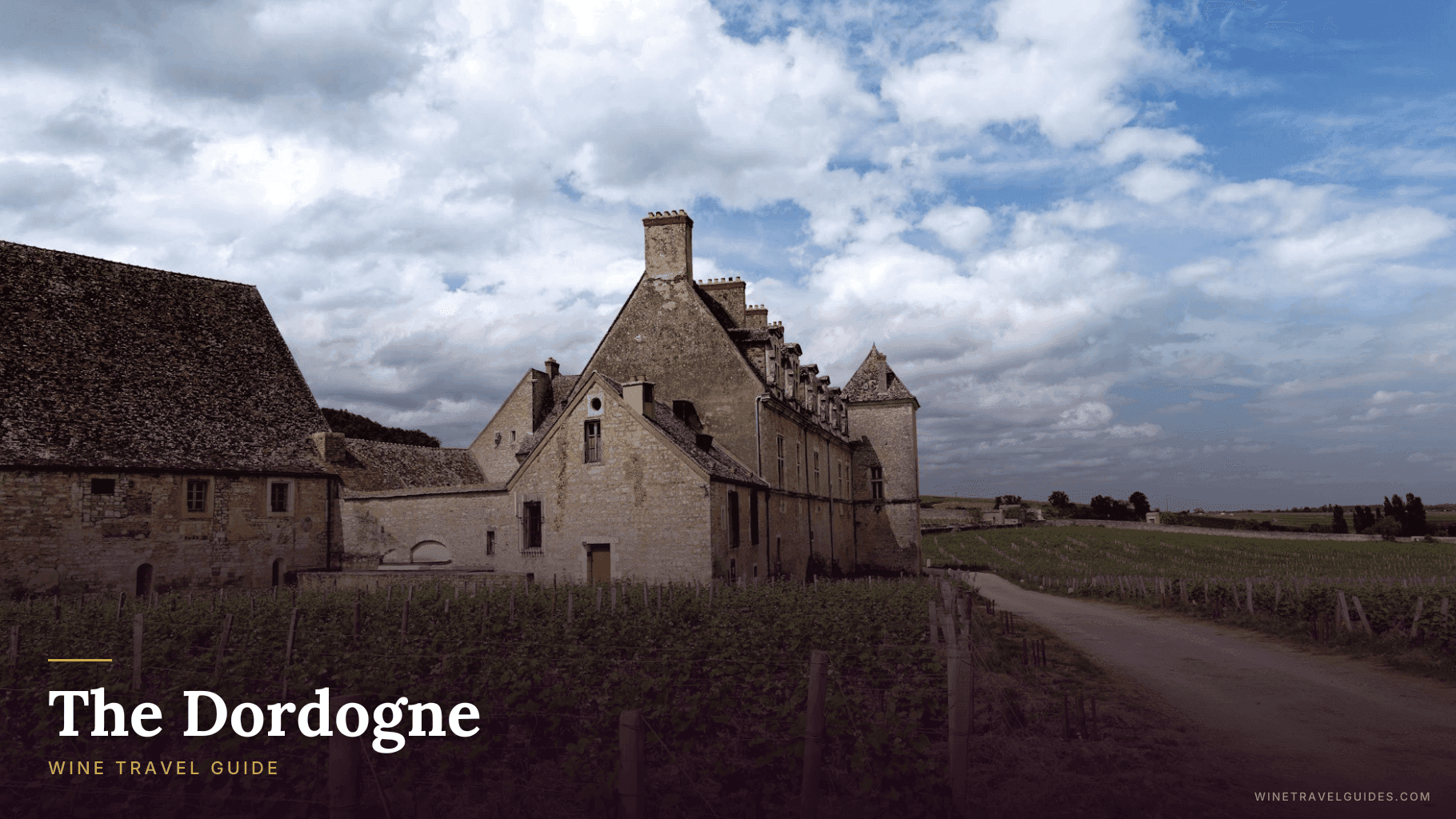 The Dordogne Wine Travel Guide (South-West France)