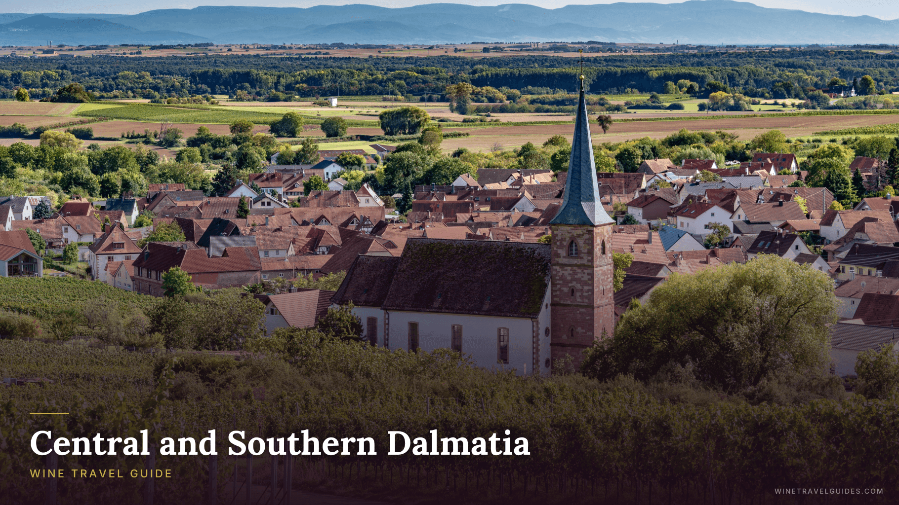 Central and Southern Dalmatia Wine Travel Guide (Dalmatia, Croatia)