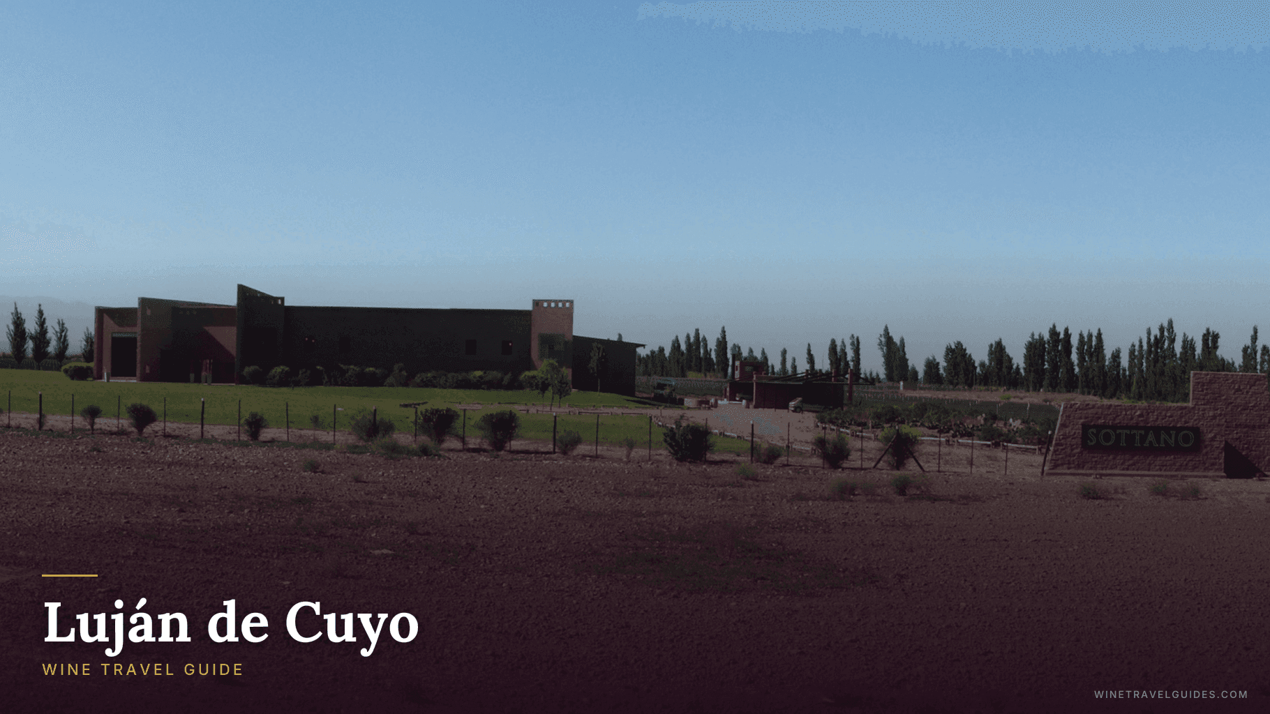 Luján de Cuyo Wine Travel Guide (Mendoza, Argentina)