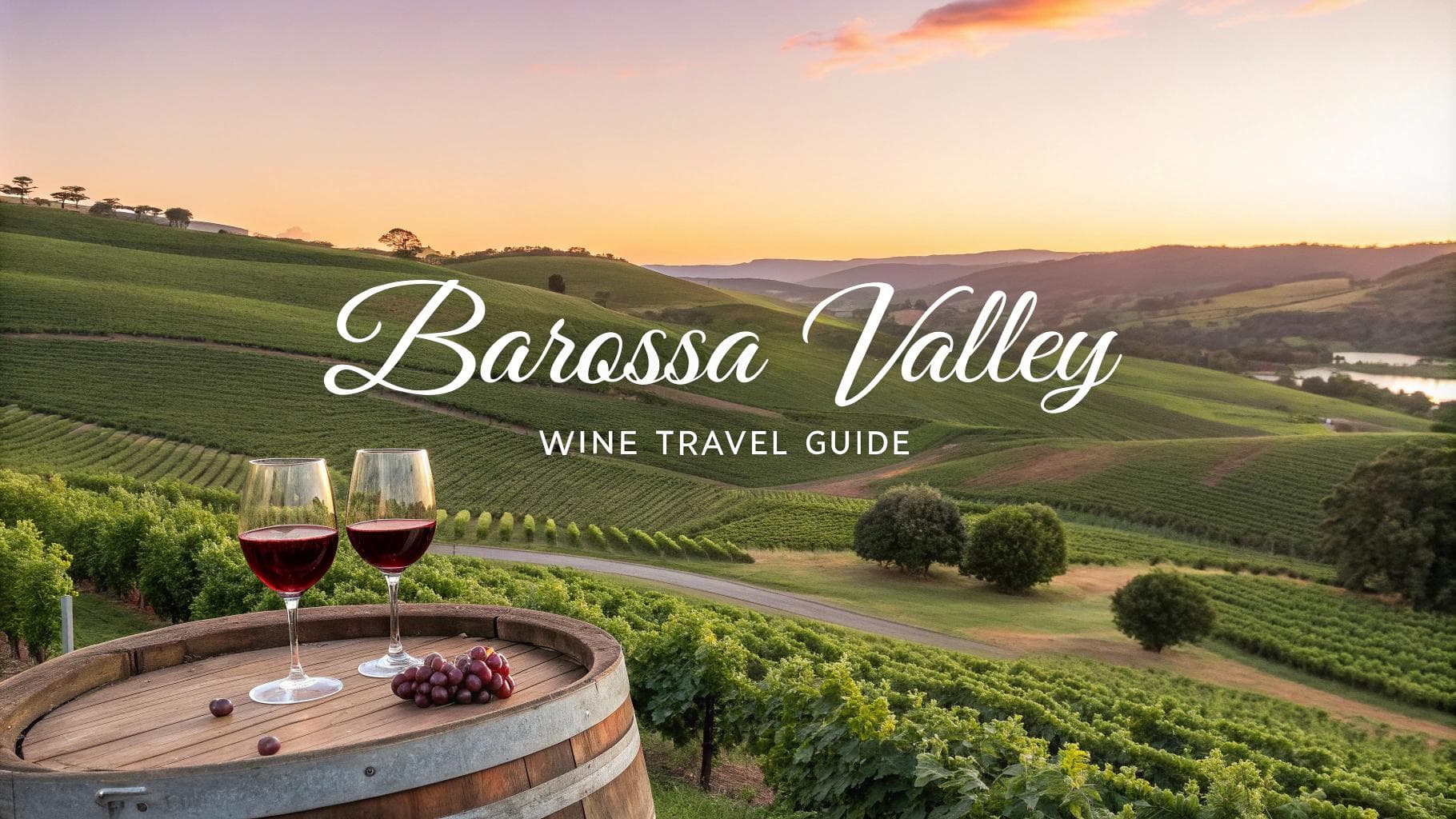 Barossa Valley Wine Travel Guide (South Australia, Australia)